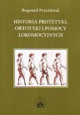Historia Protetyki, Ortotyki i Pomocy Lokomocyjnych