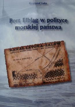  Port Elbląg w polityce morskiej państwa