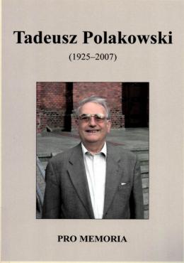 Pro memoria Tadeusz Polakowski (1925-2007)