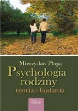 Psychologia rodziny. Teoria i badania 