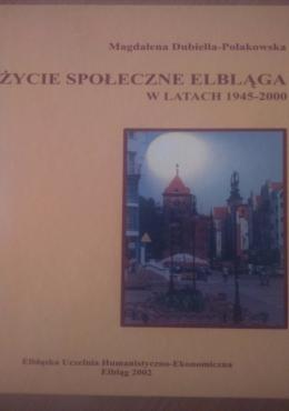 Życie społeczne Elbląga w latach 1945-2000